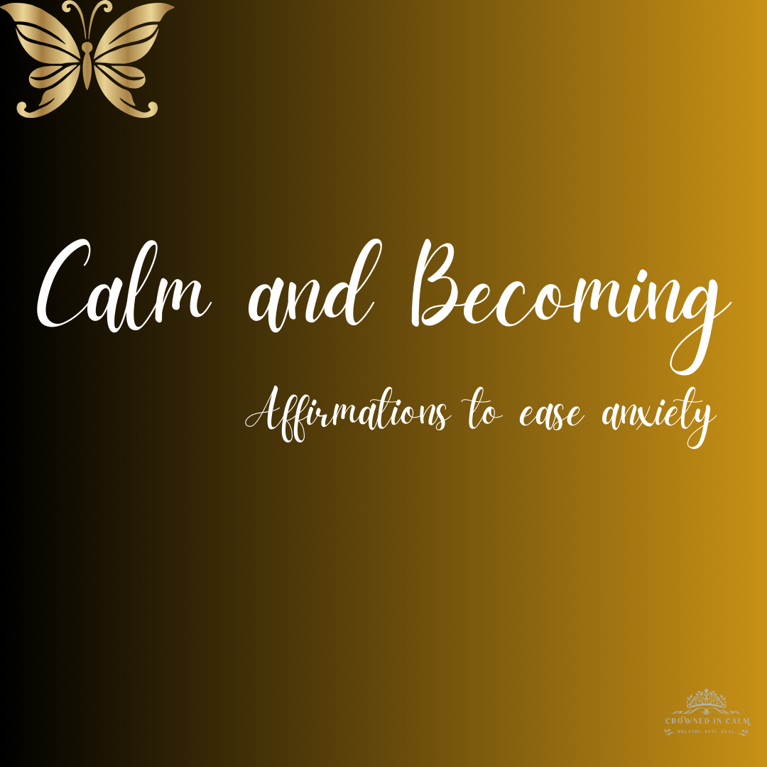 Crowned & Calm Anxiety Affirmation Cards