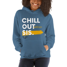 Load image into Gallery viewer, Chill Sis Hoodie
