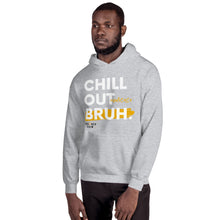 Load image into Gallery viewer, Chill Bruh Hoodie
