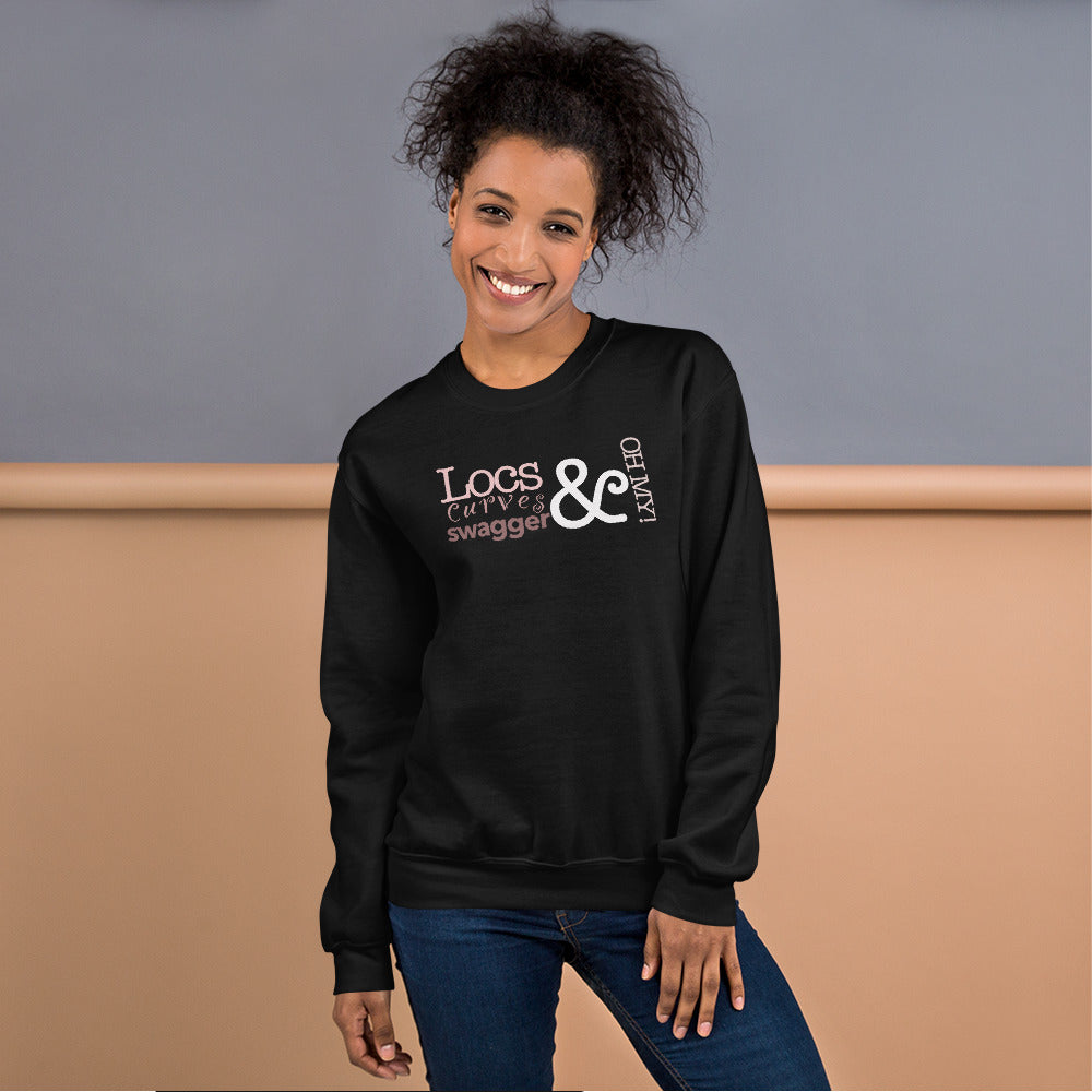 Locs & Curves & Swagger - OH MY! Sweatshirt (Pink words)