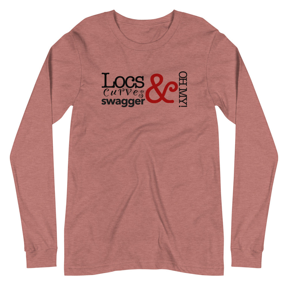 Locs & Curves & Swagger - OH MY! Long Sleeve Tee