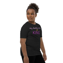 Load image into Gallery viewer, Daddy is King Girls Short Sleeve Tee
